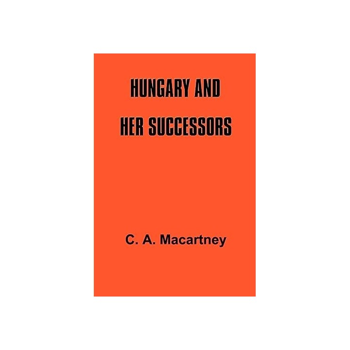 HUNGARY AND HER SUCCESSORS 1919-1937.